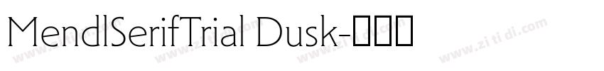 MendlSerifTrial Dusk字体转换